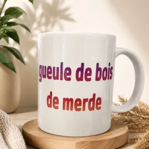 Mug "Gueule de bois de merde"