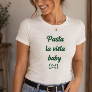 T-shirt "Pasta la vista Baby"